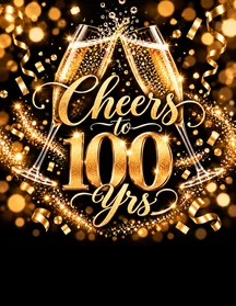 Cheers to 100 Yrs