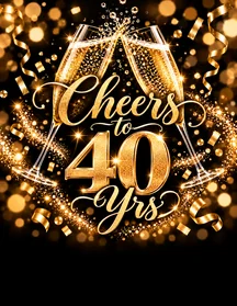 Cheers to 40 Yrs