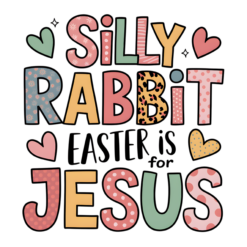 Silly Rabbit Easter T-Shirt