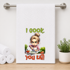 I Cook Therefore You Eat Kitchen Towel