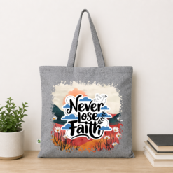 Never Lose Faith Tote Bag